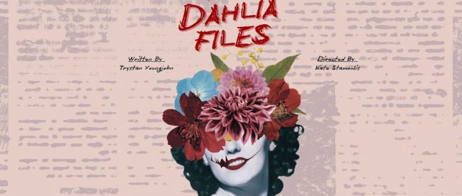 The Dahlia files is an important production - graphichttps://titlesussex.co.uk/wp-content/uploads/2025/06/TM1514-TS-The-Dahlia-Files.jpg